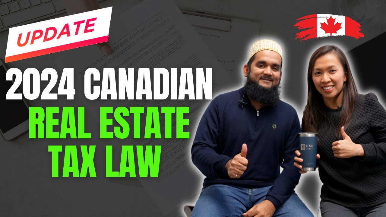 Understanding the 2024 Canadian Real Estate Tax Law Changes - YouTube
